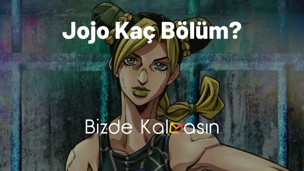 Jojo Kaç Bölüm