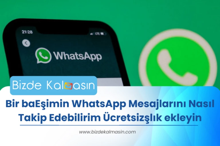 Eşimin WhatsApp Mesajlarını Nasıl Takip Edebilirim Ücretsiz