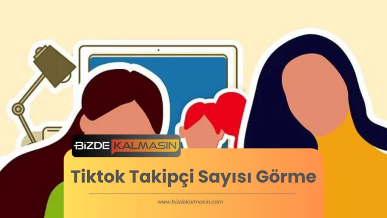 Tiktok Takipçi Sayısı Görme – Tiktok Takipçi Sayacı Ücretsiz