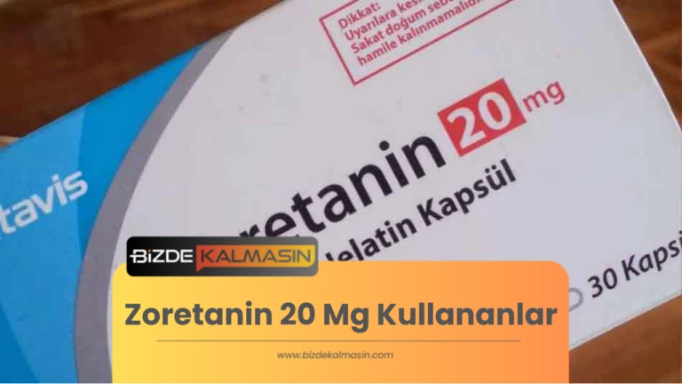 Zoretanin 20 Mg Kullananlar – Yan Etkileri