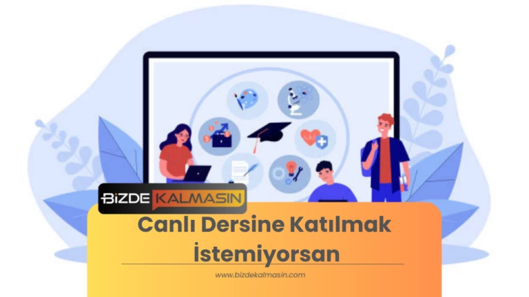 Canlı Dersine Katılmak İstemiyorsan Ne Yapmalı?