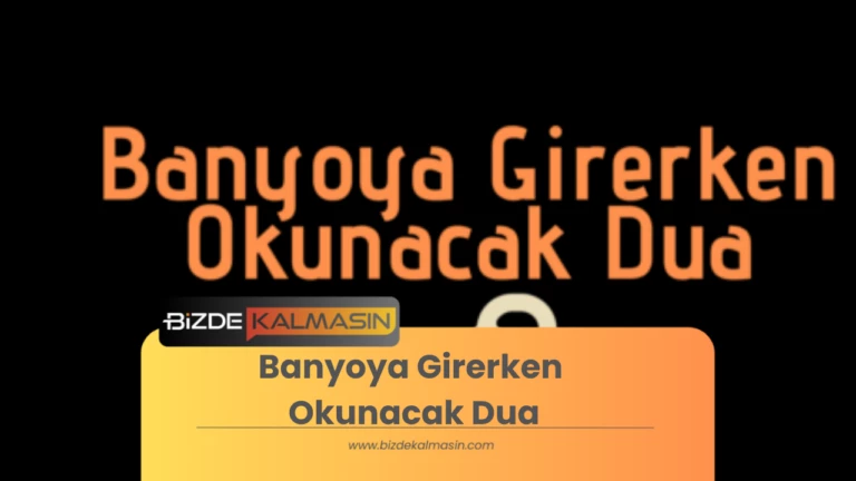 Banyoya Girerken Okunacak Dua – Gece Duş Almak Caiz Mi?