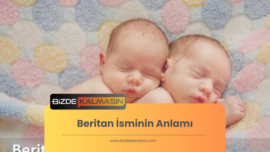 Beritan İsminin Anlamı