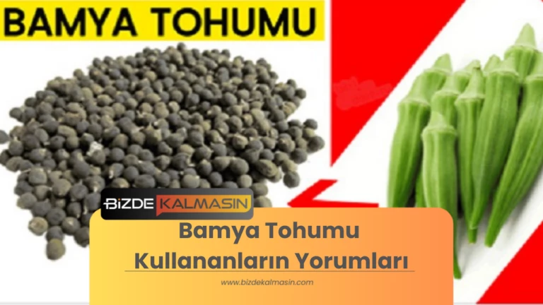 Bamya Tohumu Kullananların Yorumları (Zayıflama, Eklem Ağrısı )