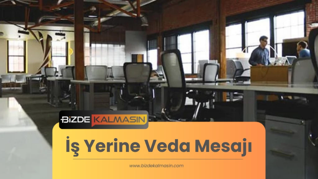 İş Yerine Veda Mesajı