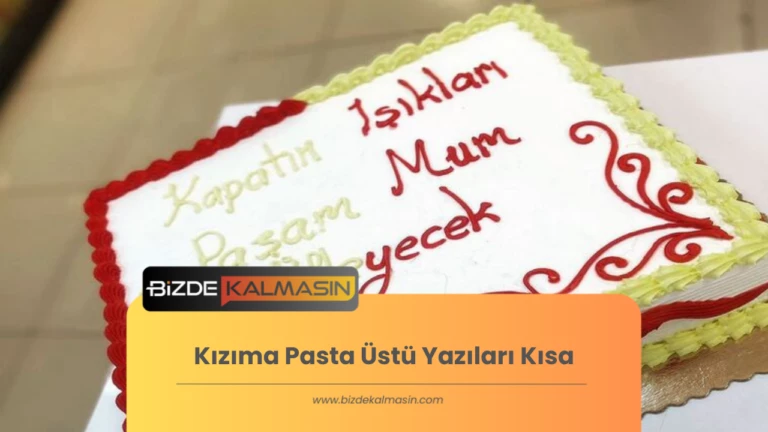 Kızıma Pasta Üstü Yazıları Kısa