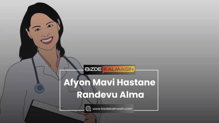 Afyon Mavi Hastane Randevu Alma ? AFSÜ Randevu Nasıl Alınır?