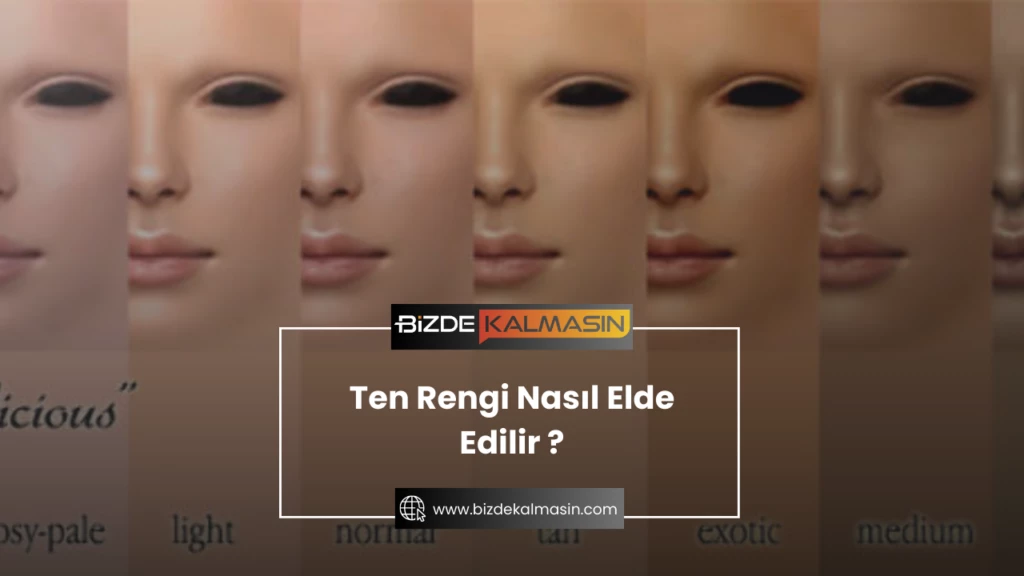 Ten Rengi Nasıl Elde Edilir ?