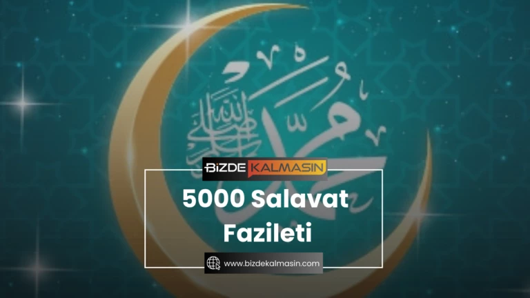 5000 Salavat Fazileti – Salavat Getirmenin Mucizeleri  